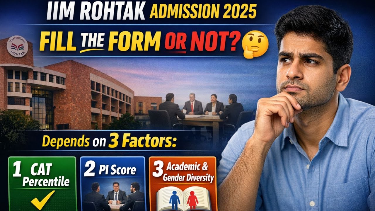 IIM Rohtak admission process out - Should I fill the form or not?