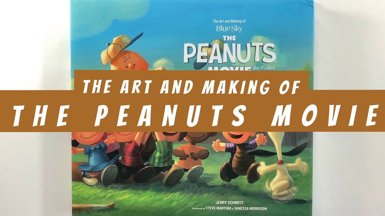 The Art and Making of The Peanuts Movie (flip through) Blue Sky Artbook