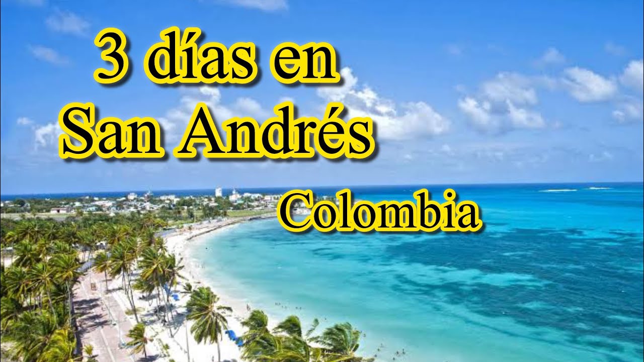 3 días en San Andrés - Colombia