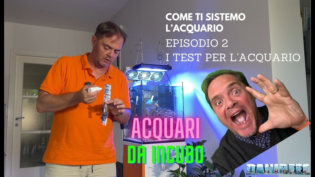 ACQUARI DA INCUBO:  come fare i test in acquario marino e soprattutto quali - Episodio 2