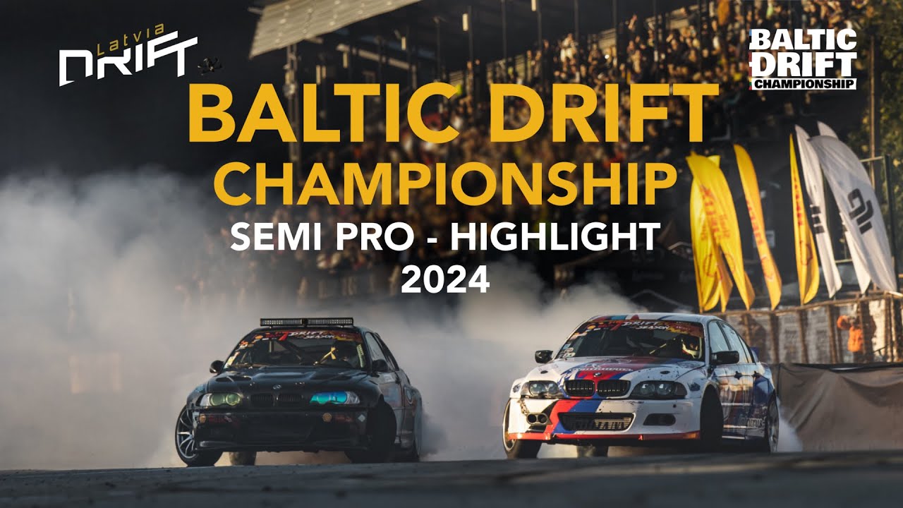 BALTIC DRIFT CHAMPIONSHIP - SEMI PRO HIGHLIGHT 2024 SEASON