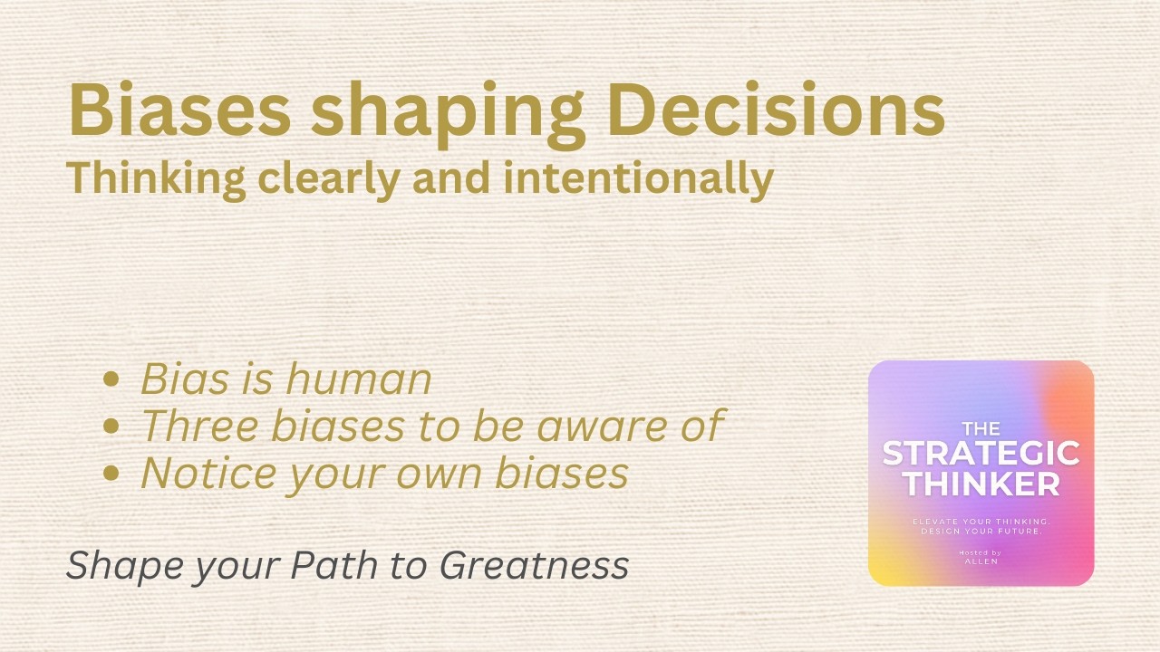 Thinking Clearly: The Biases Shaping Our Decisions