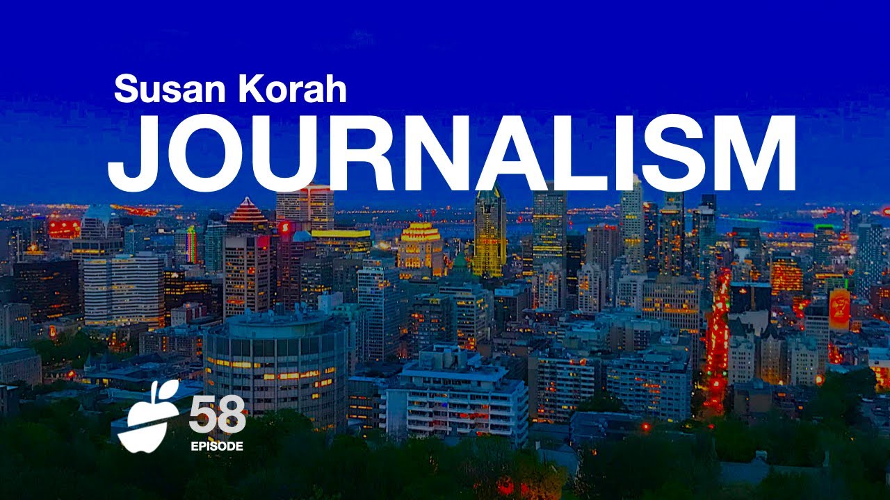 JOURNALISM Susan Korah S2E58