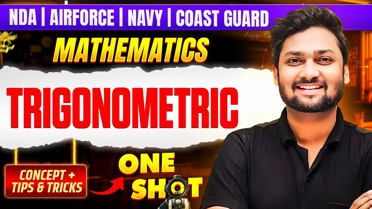NDA 1, 2026 Mathematics Trigonometric Functions One Shot | Complete Concepts, Formula, and PYQs