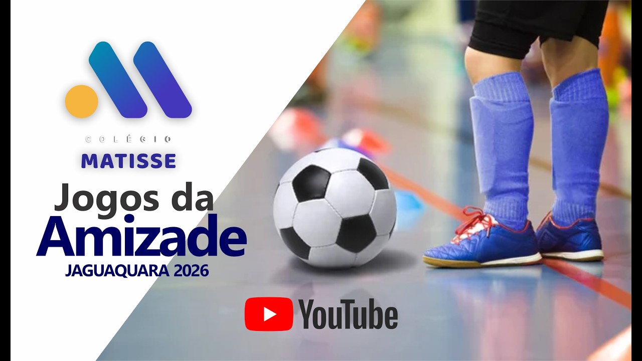 Jogos da Amizade - Jaguaquara 2026 /  Matisse 2