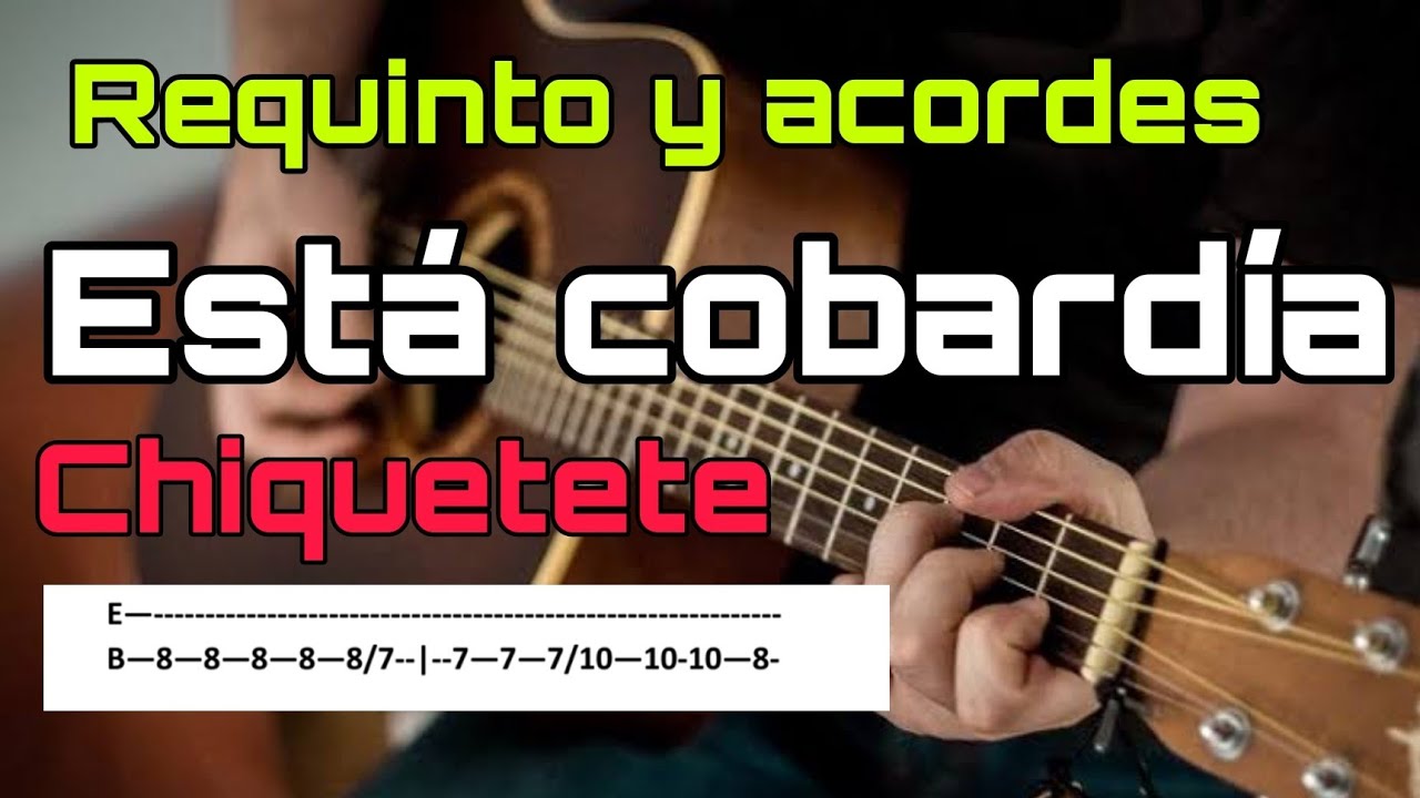 Esta cobardía - Tutorial - Requinto y acorde -  Chiquetete