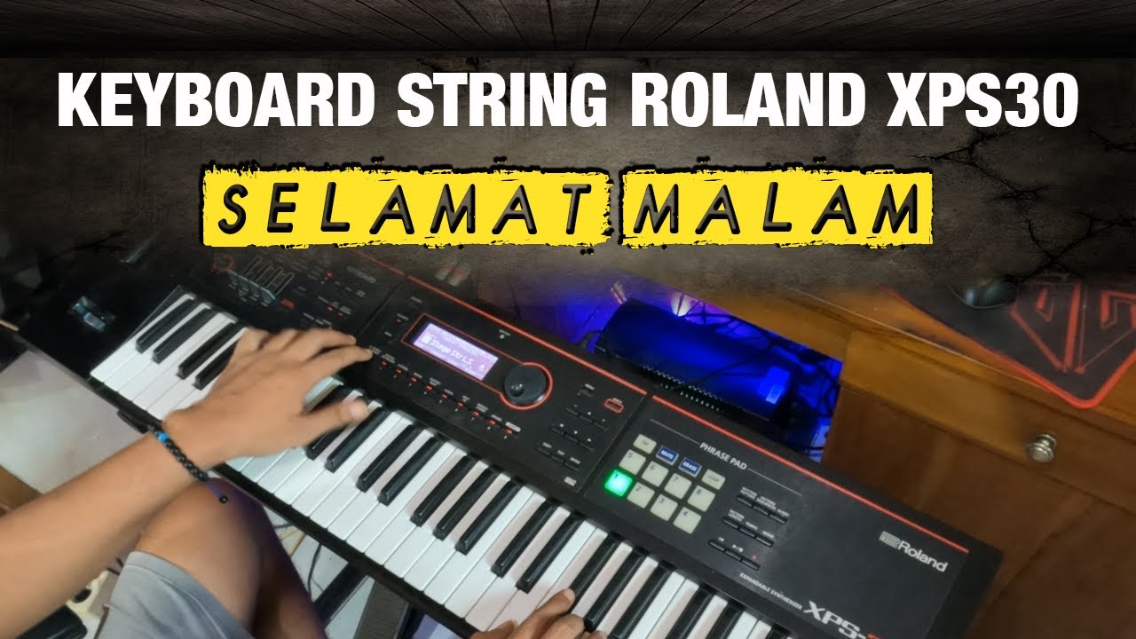 Keyboard String Roland XPS30 - Selamat Malam Cover