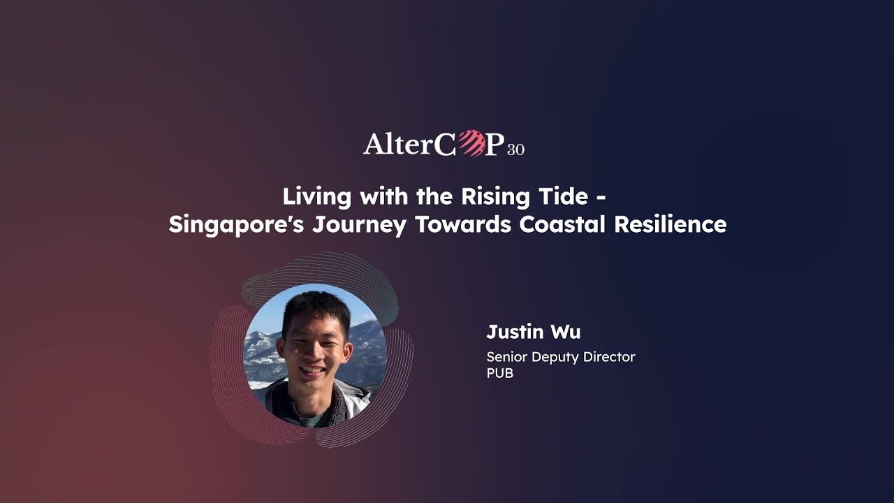 Living with the Rising Tide - Singapore's Journey Towards Coastal Resilience
