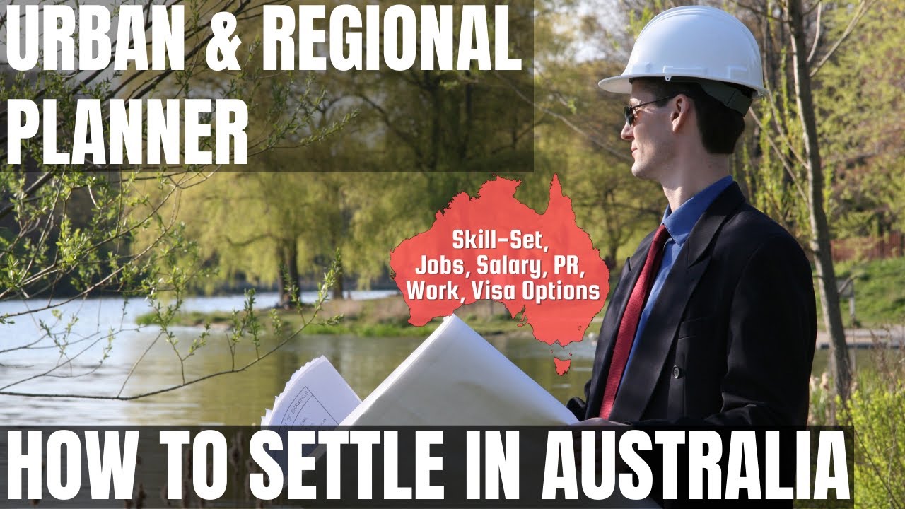 URBAN & REGIONAL PLANNER OPTIONS FOR AUSTRALIA IMMIGRATION | STUDY, WORK & PR DETAILS