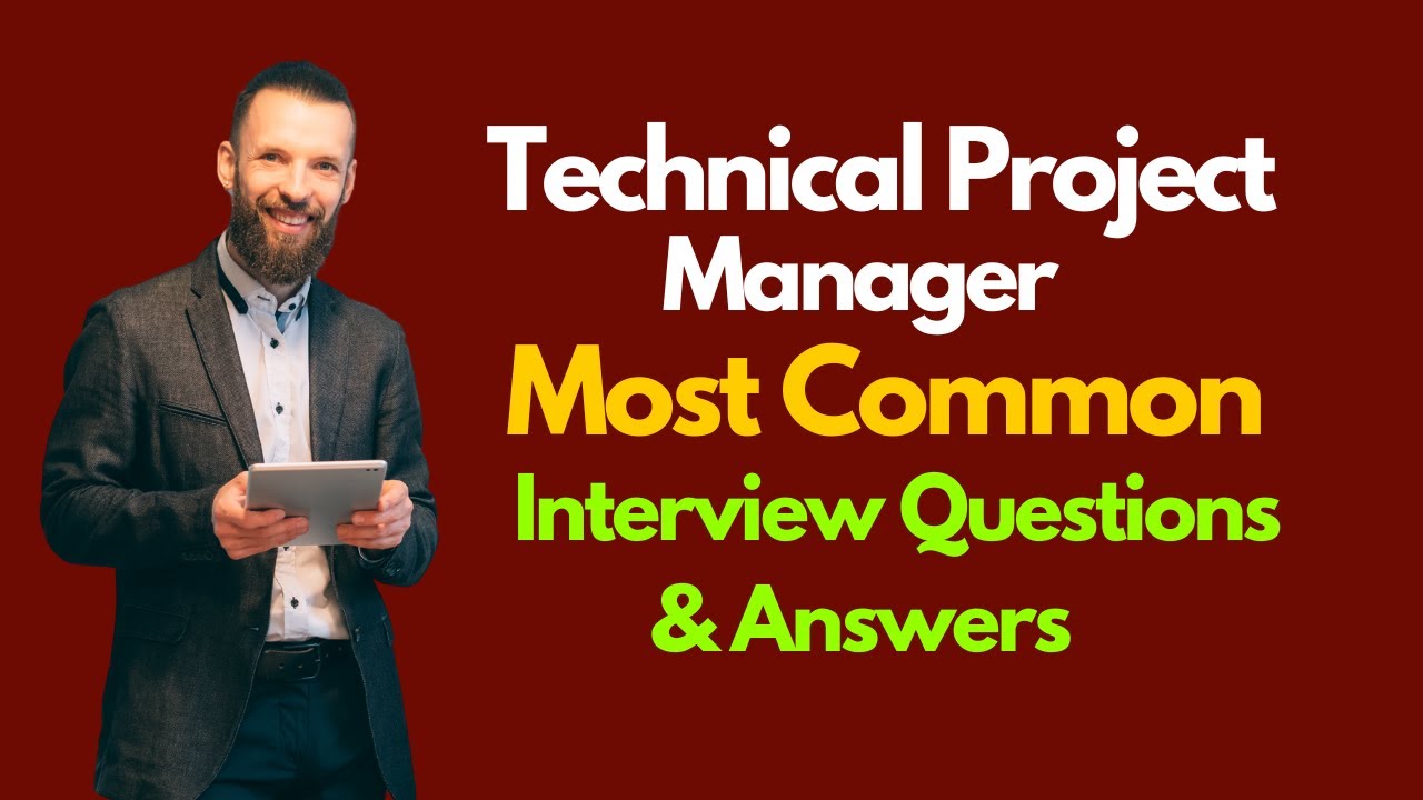 Technical Project Manager Interview Questions and Answers for 2025