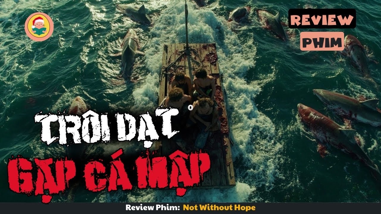 [Review Phim] Nhóm Người Câu Cá Bị Lạc Giữa Biển Và Cái Kết