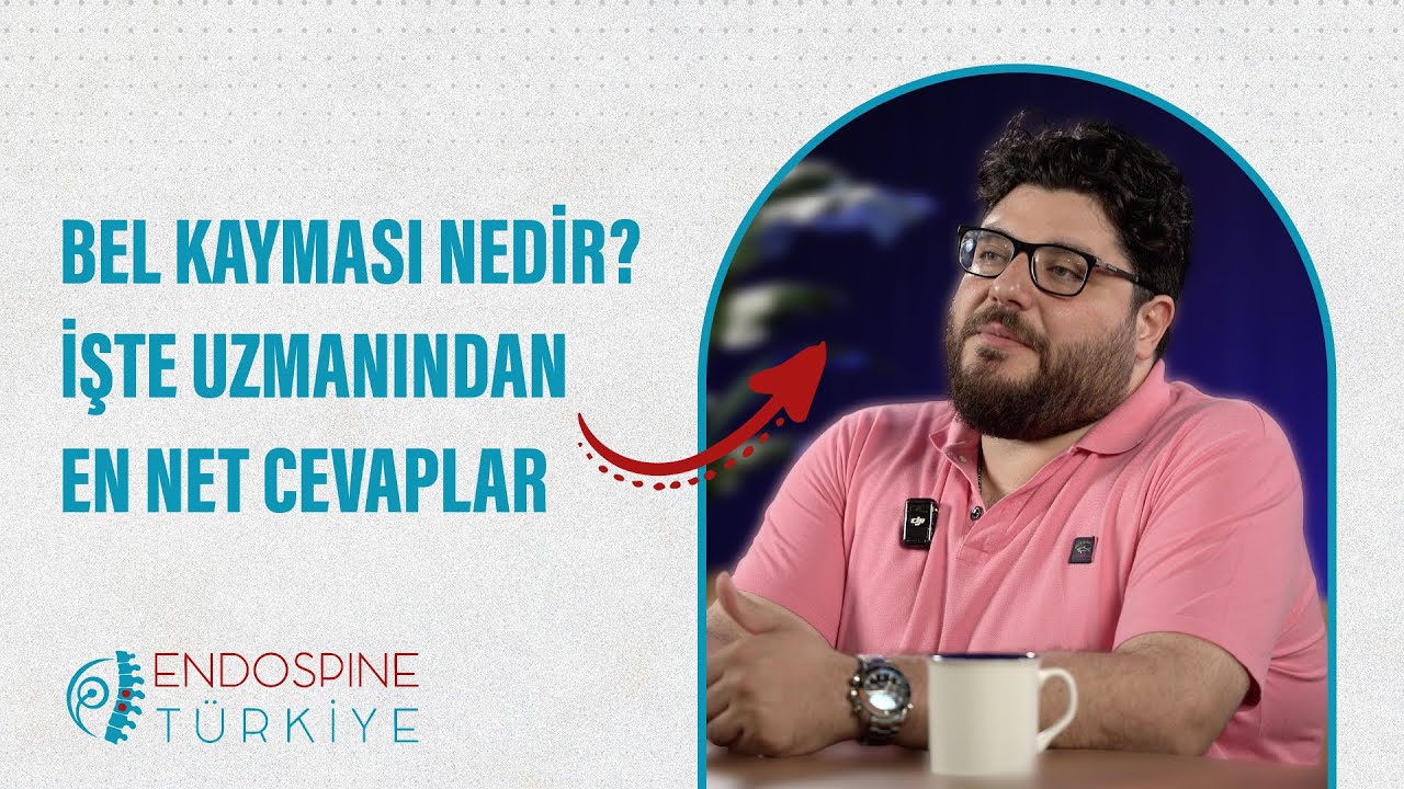 Bel Kayması Nedir? Belirtileri, Tedavi Yöntemleri, Endoskopik Cerrahinin Avantajları | 2025