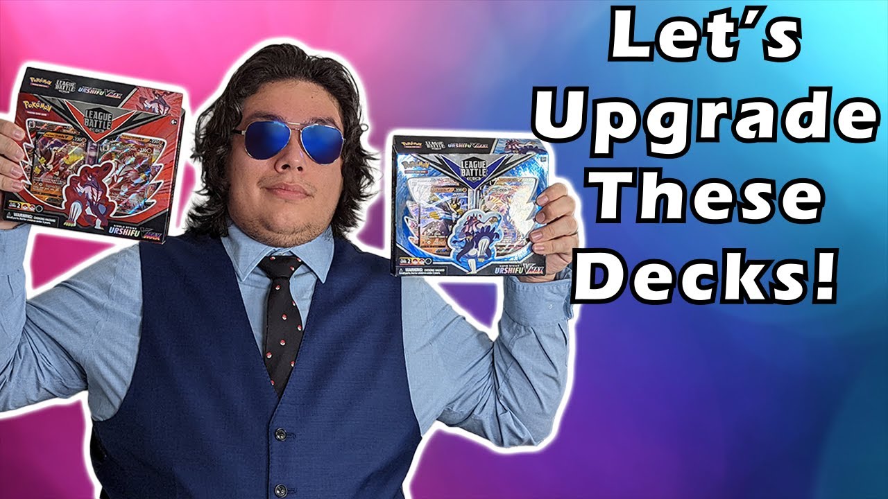 Upgrading the Rapid Strike and Single Strike Urshifu VMAX League Battle Decks