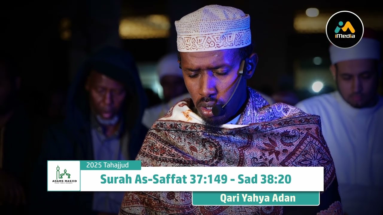 2025 Tahajjud | Surah As-Saffat 149 - Sad 20 | Qari Yahya Adan at Adams Masjid, Nairobi