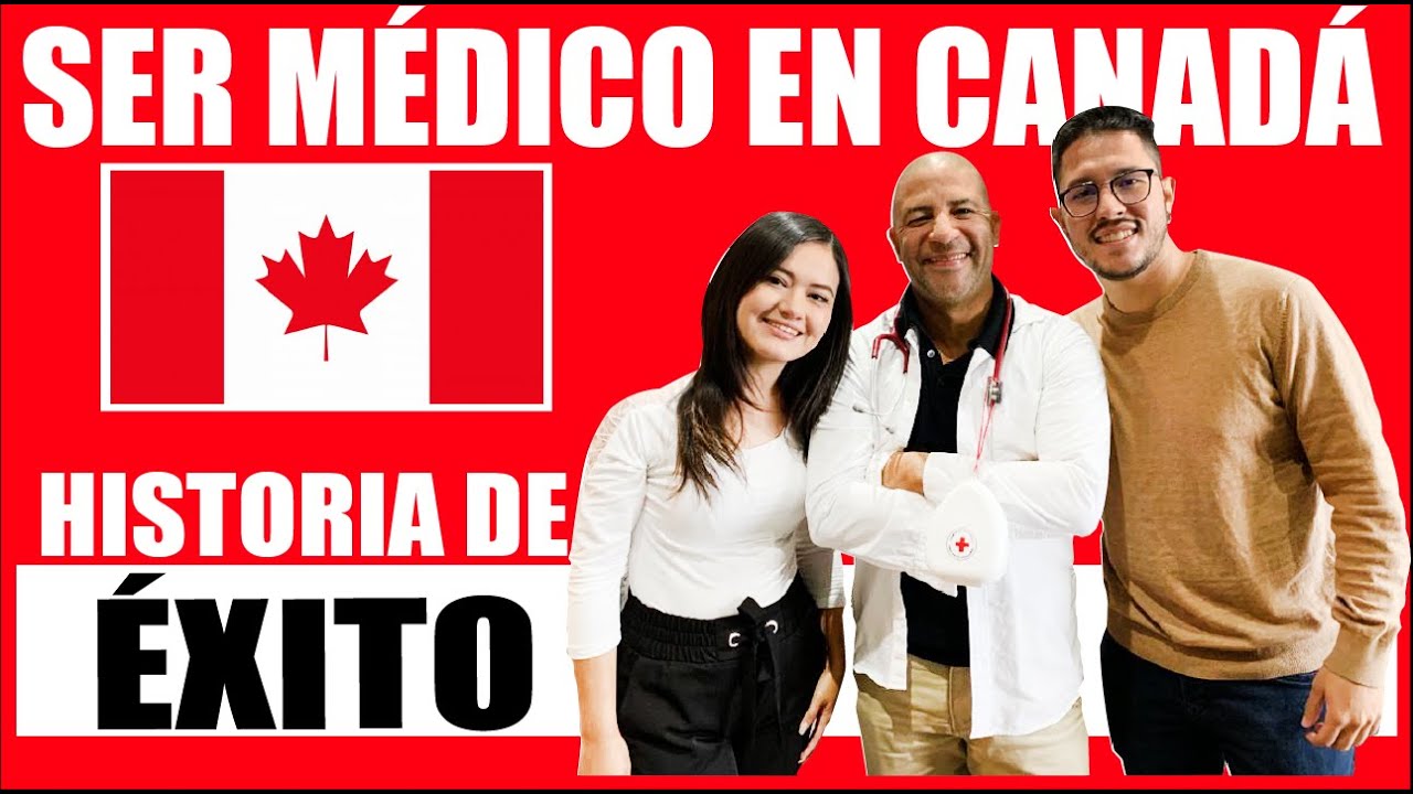 Como ser MÉDICO en CANADÁ | ¿Vale la pena?