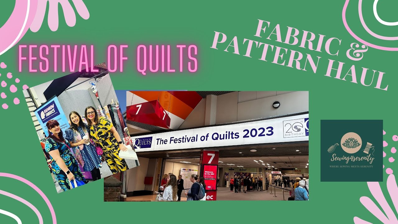 THE FESTIVAL OF QUILTS  2023  - FABRIC & PATTERN HAUL