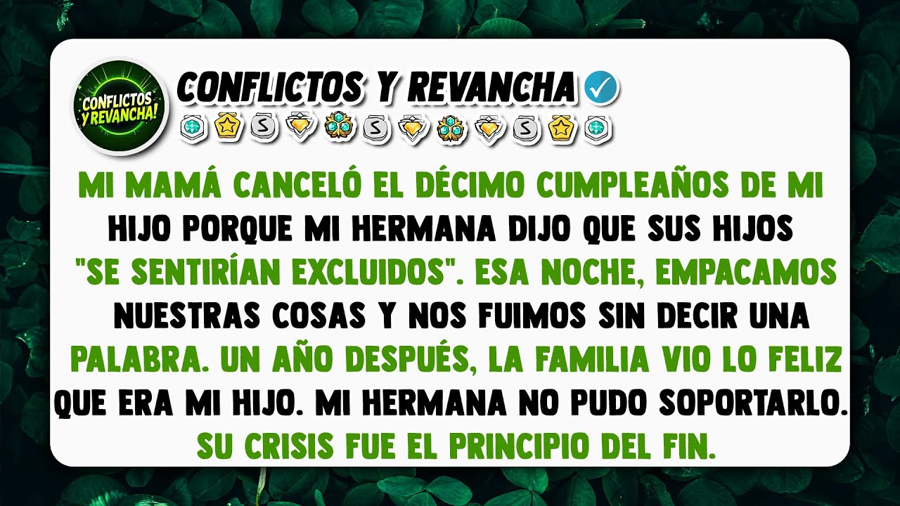 Mi mamá canceló el décimo cumpleaños de mi hijo porque mi hermana dijo que sus hijos...