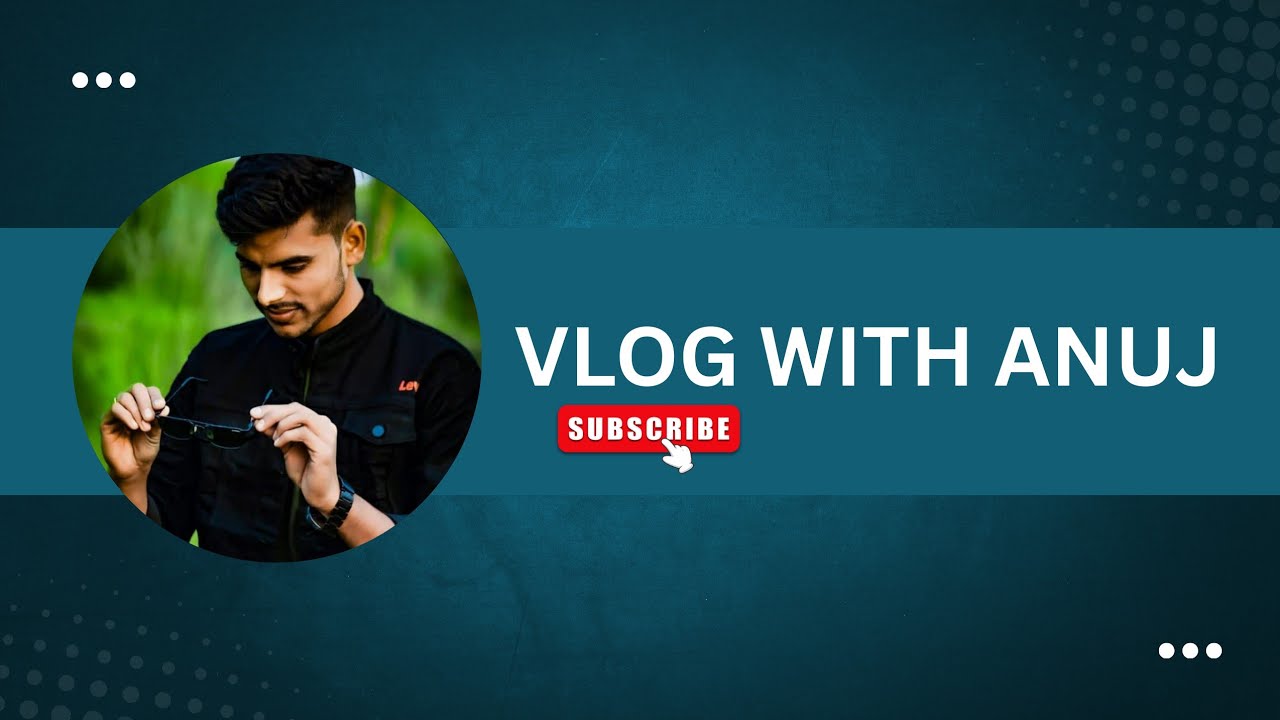 vlog with Anuj is live!
