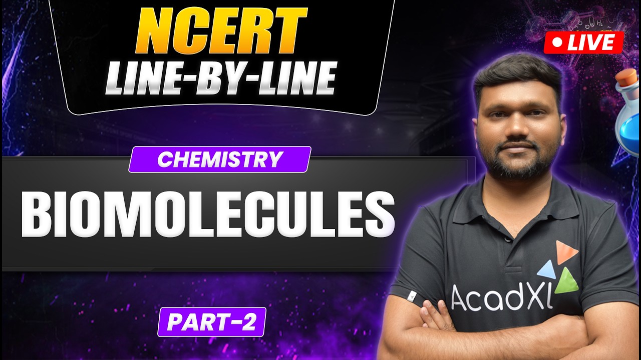 NCERT Line-by-Line Chemistry | Biomolecules | Part-2 | LIVE