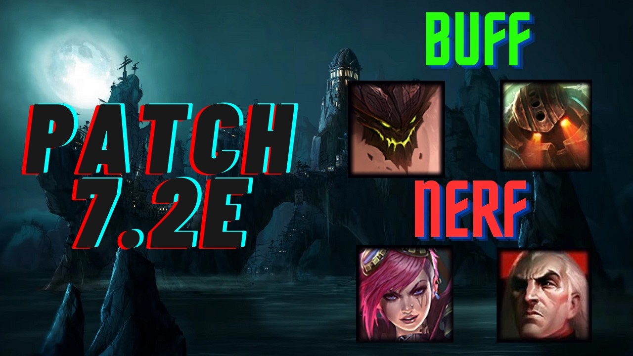 Patch 7.2e Rundown | Wild Rift