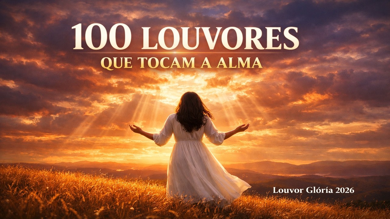 🎵🙏 Hinos Que Tocam a Alma - Adoração Para Acalmar o Coração e Renovar a Fé