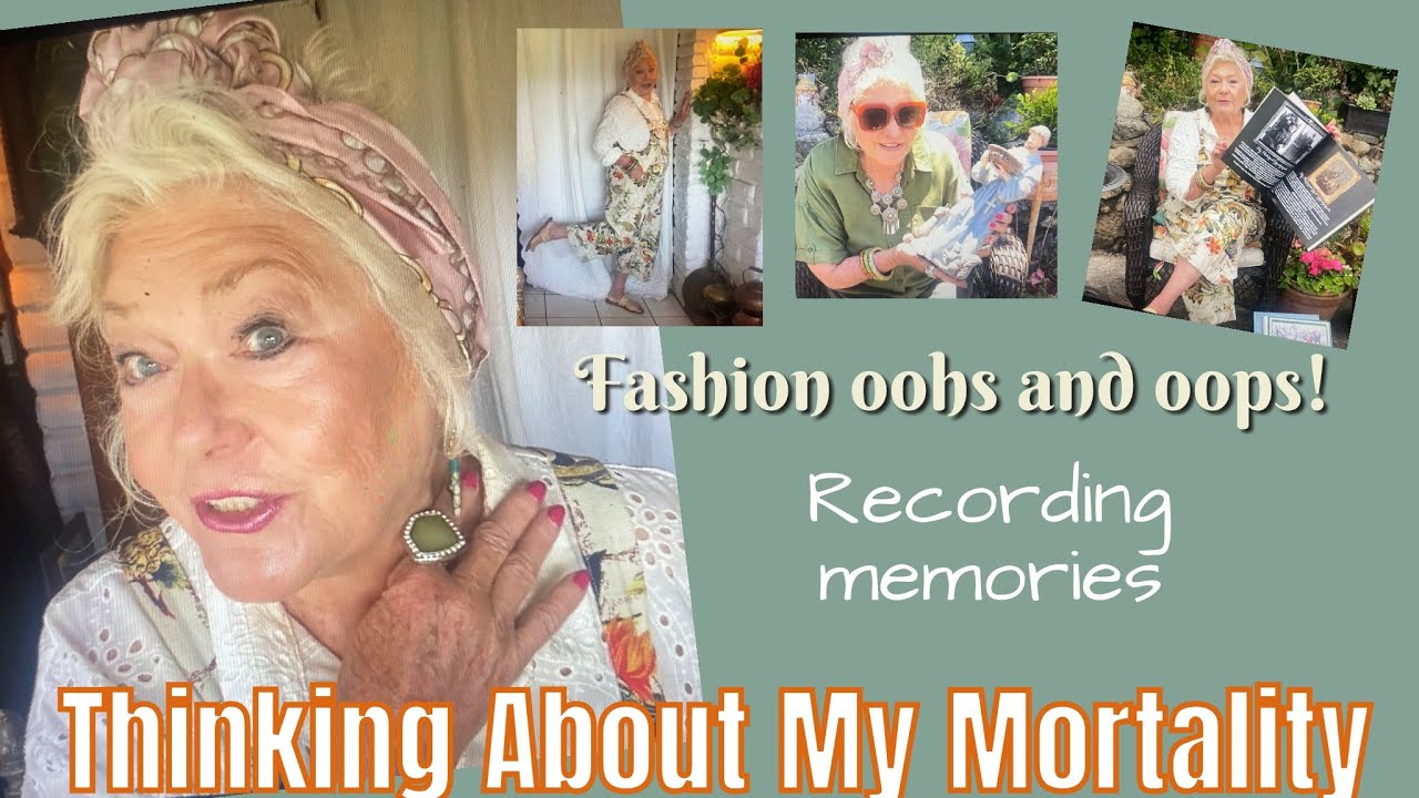 Thinking About My Mortality / Recording Memories / Fashion / Gardening / and more