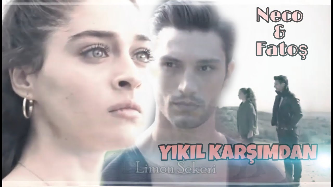 Neco Ve Fatoş - Yıkıl Karşımdan #NecFat