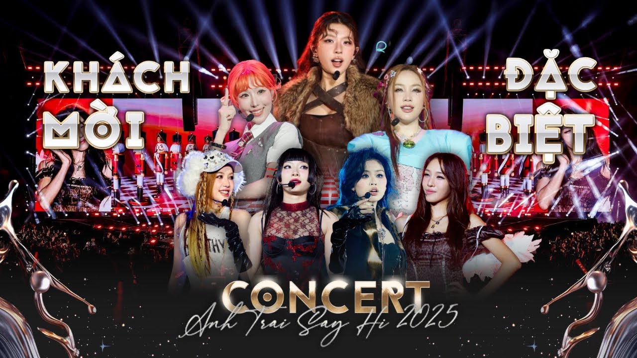 TOP 9 khách mời ĐẶC BIỆT tại Concert Anh Trai Say Hi 2025 - Bảo Thy, Min, Emily bùng nổ khán giả