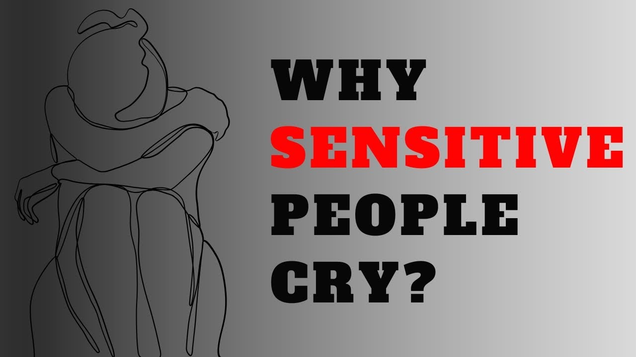 Crying Easily? Psychology Says You’re Not Weak