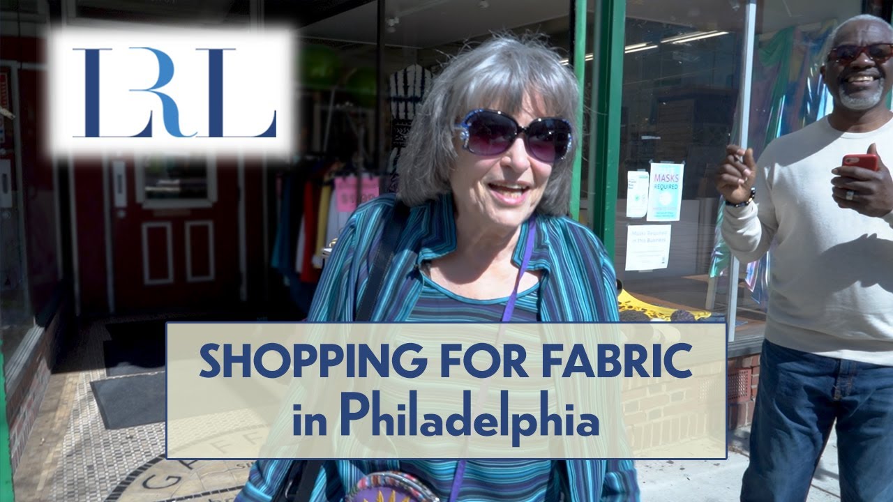 Shopping for Fabric in Philadelphia