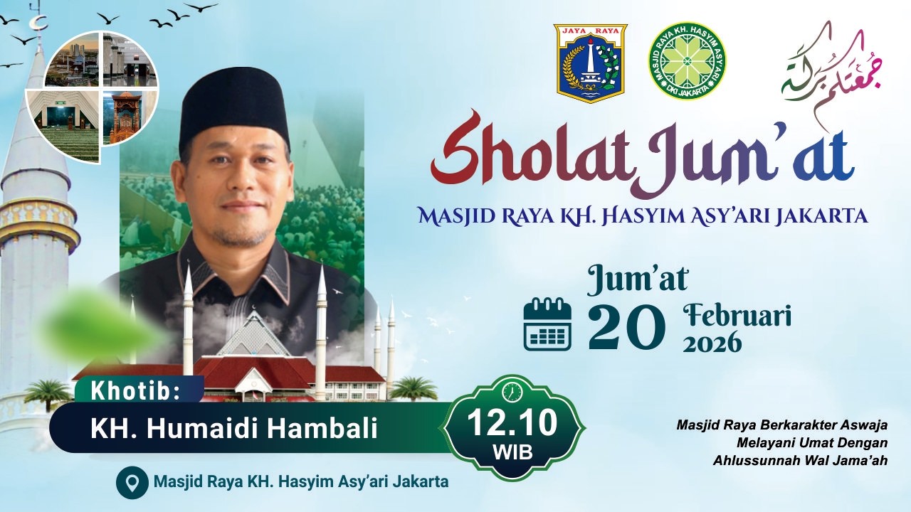 (LIVE) Shalat Jum'at, 20 Februari 2026 | Masjid Raya KH. Hasyim Asy'ari Jakarta