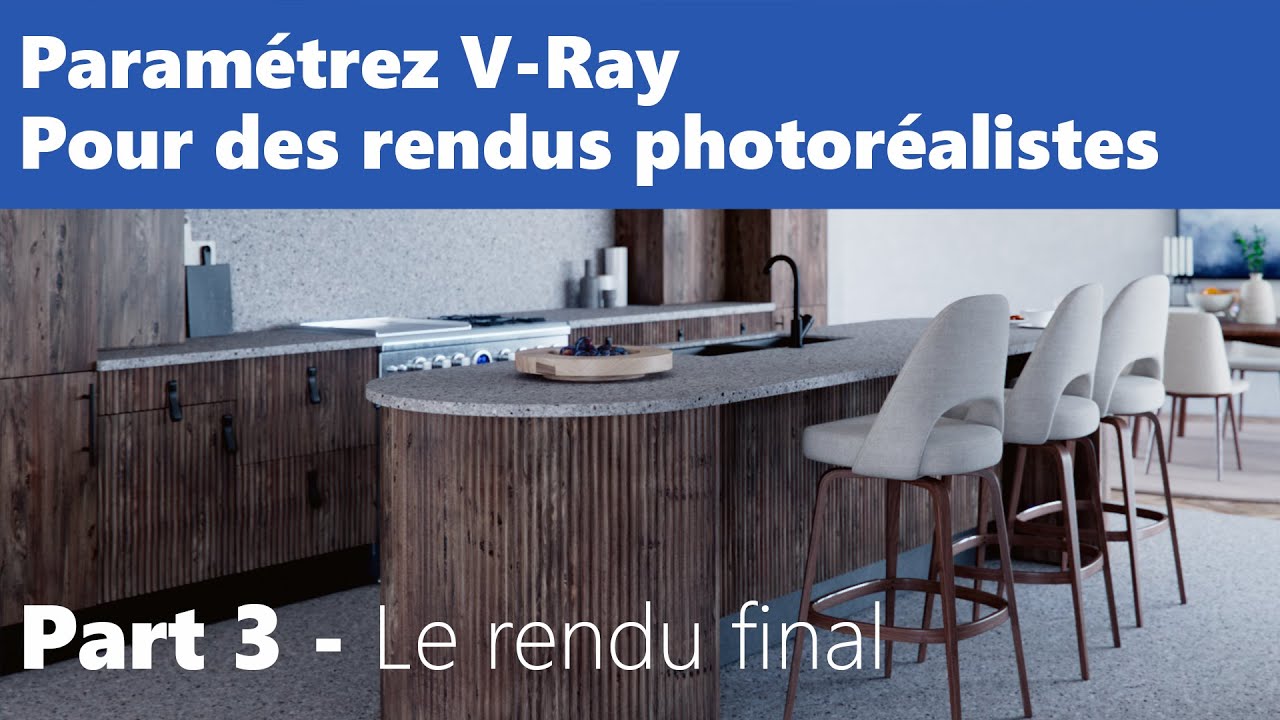 Paramétrez V-Ray pour un rendu Photo Réaliste - Part 3