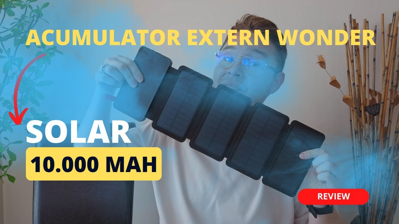 Merită o baterie externa cu incarcare solara? Review Acumulator extern Wonder Solar 10.000 mAh