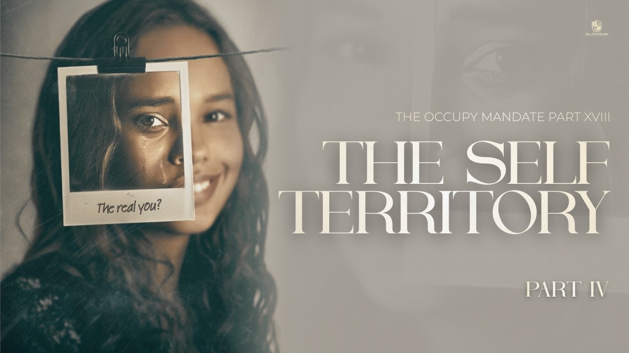 Sunday (PM) Service: The Occupy Mandate XVIII | The Self Territory IV