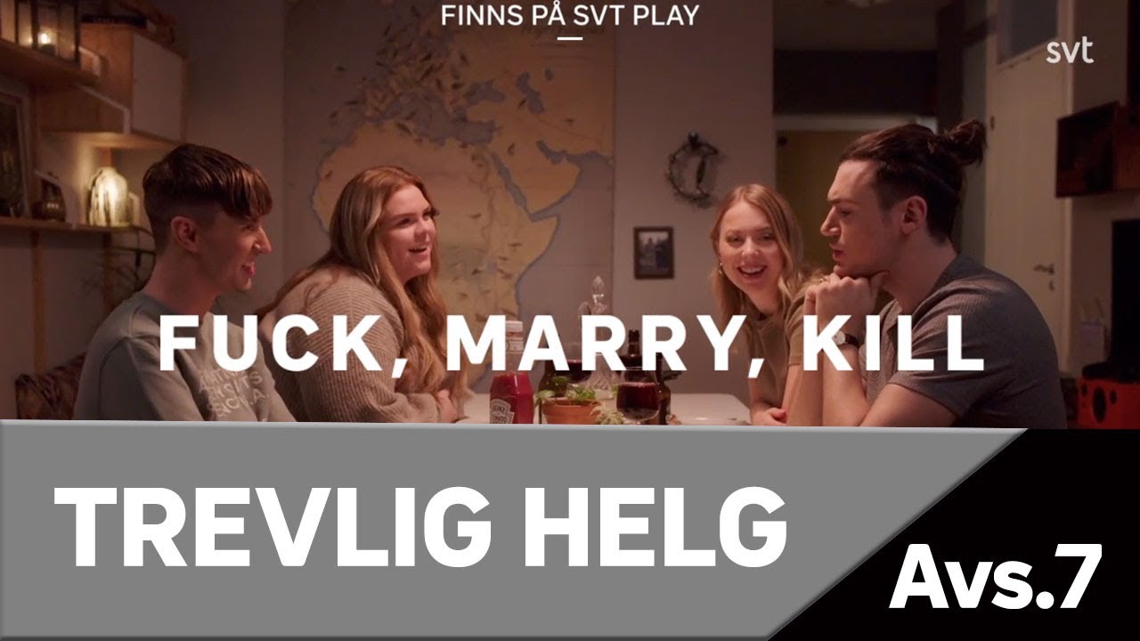 Trevlig helg - Fuck, Mary, Kill
