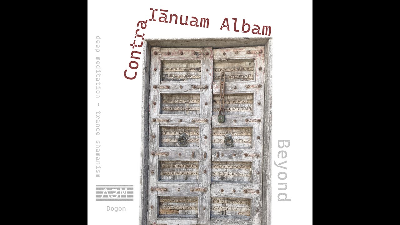 260201 Contra Ianuam Albam -- Beyond 2026  🌌 AAAM/doGOn deep meditation  shamanism ambient jazz