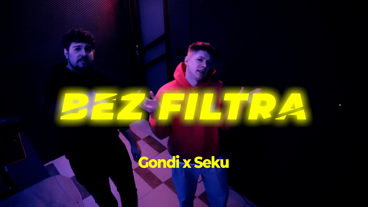Gondi x Seku - Bez Filtra (prod. Tekilla)