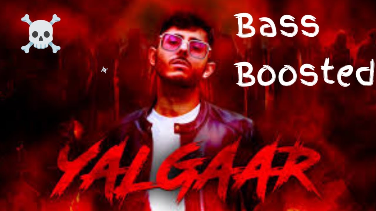 Yalgaar - CarryMinati  X  Wily Frenzy [Bass Boosted]