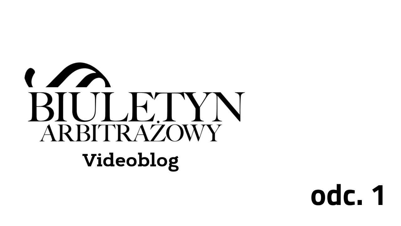 Biuletyn - vlog odc. 1 Katarzyna Bilewska - arbitraż korporacyjny
