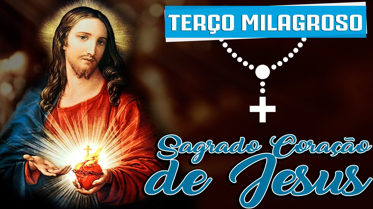 TERÇO MILAGROSO DO SAGRADO CORAÇÃO DE JESUS