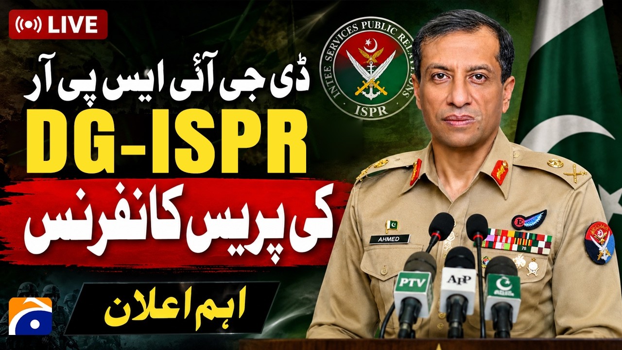 🔴 LIVE: DG ISPR Lt Gen Ahmed Sharif Chaudhry's Press Conference | Major Security Briefing | Geo News