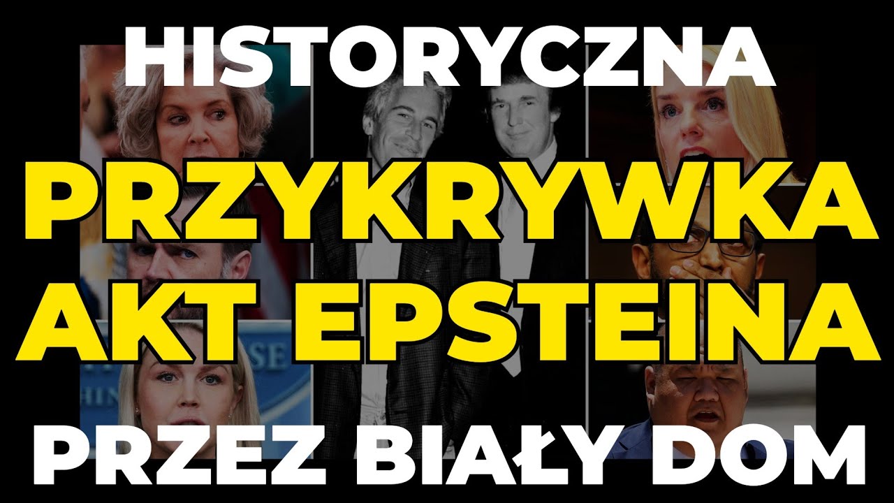 Przykrywka Akt Epsteina przez Biały Dom. MOMENT WATERGATE.