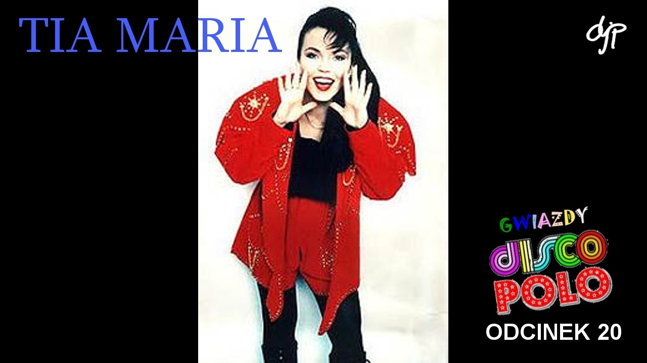 TIA MARIA - Gwiazdy disco polo