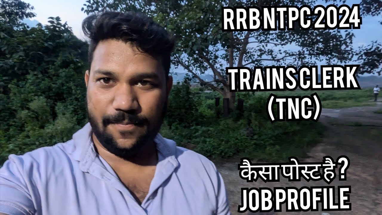 Trains Clerk job profile |  RRB NTPC 2024 | post kaisa hai my opinion