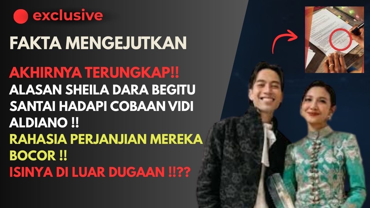 🔴TERUNGKAP! Alasan Sheila Dara Begitu Santai Hadapi Cobaan Vidi Aldiano,  Perjanjian Mereka Bocor!