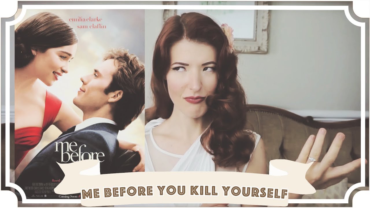 Me Before You... Kill Yourself // Rant Time [CC]