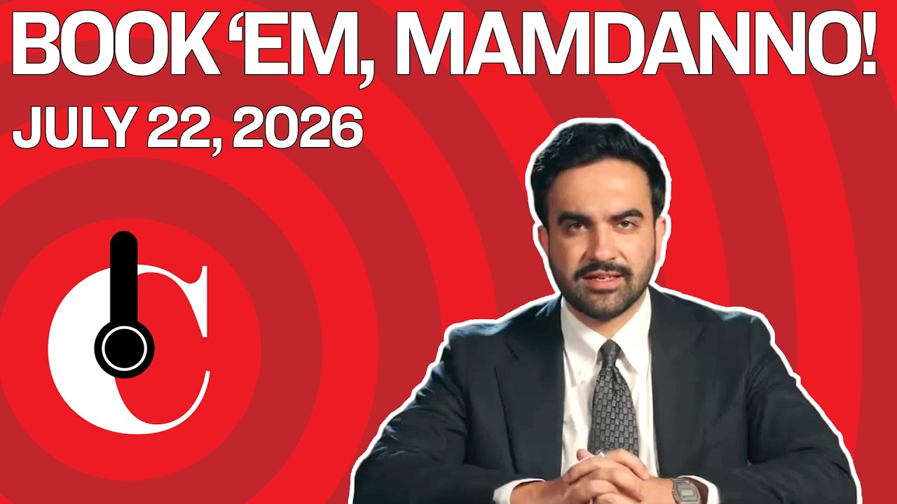 Book 'Em, Mamdanno! (7/22/26)