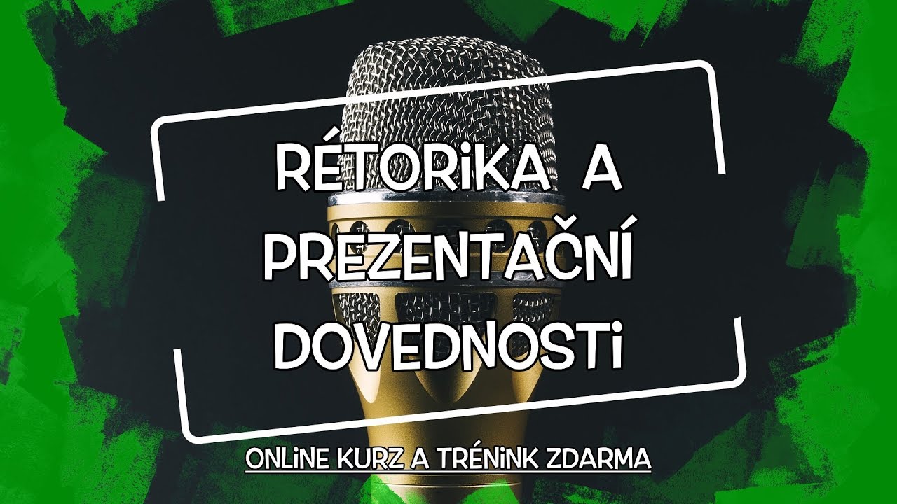 Rétorika a prezentační dovednosti (online kurz a trénink zdarma) 2018