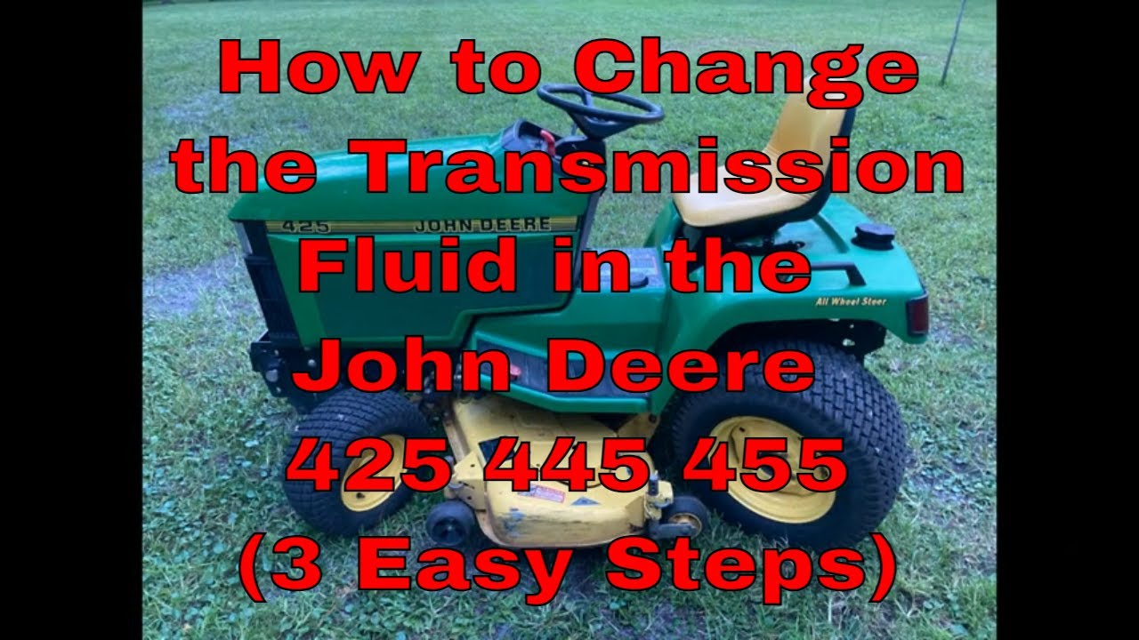 How to Change Your John Deere 425 445 455 Transmission Fluid Change in 3 Easy Steps