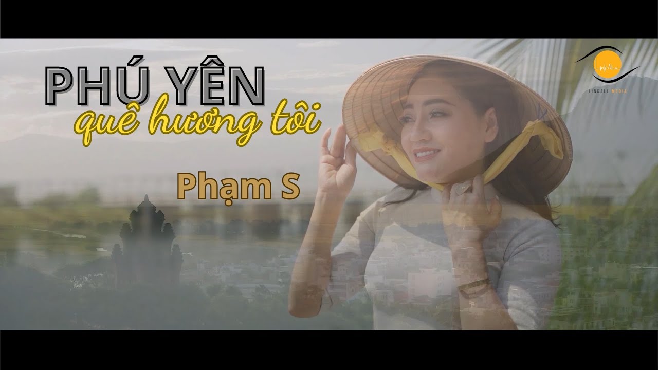 MV Phú Yên Quê Hương Tôi - Phạm S